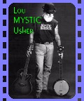 Featured Artist: Lou MYSTIC Usher